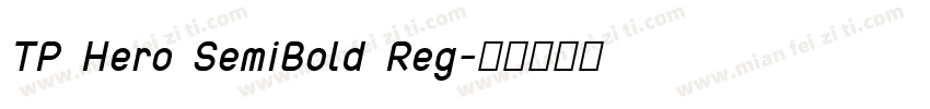 TP Hero SemiBold Reg字体转换